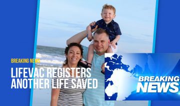 LifeVac registers another life saved!