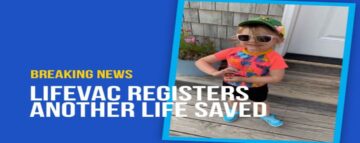 LifeVac Saves 3-Year-Old in Choking Emergency