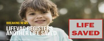 LifeVac Registers Another Life Saved