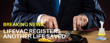 LifeVac rettet 32-jährigen Mann vor Ersticken an Steak